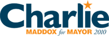 Charlie Maddox for Mayor 2010